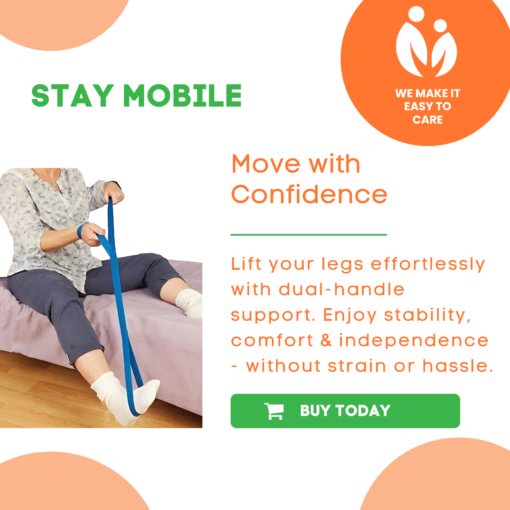 Our leg Lifter helps you stay mobile